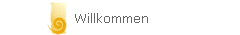 Willkommen